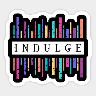 Indulge Sticker